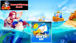 bắn cá vip